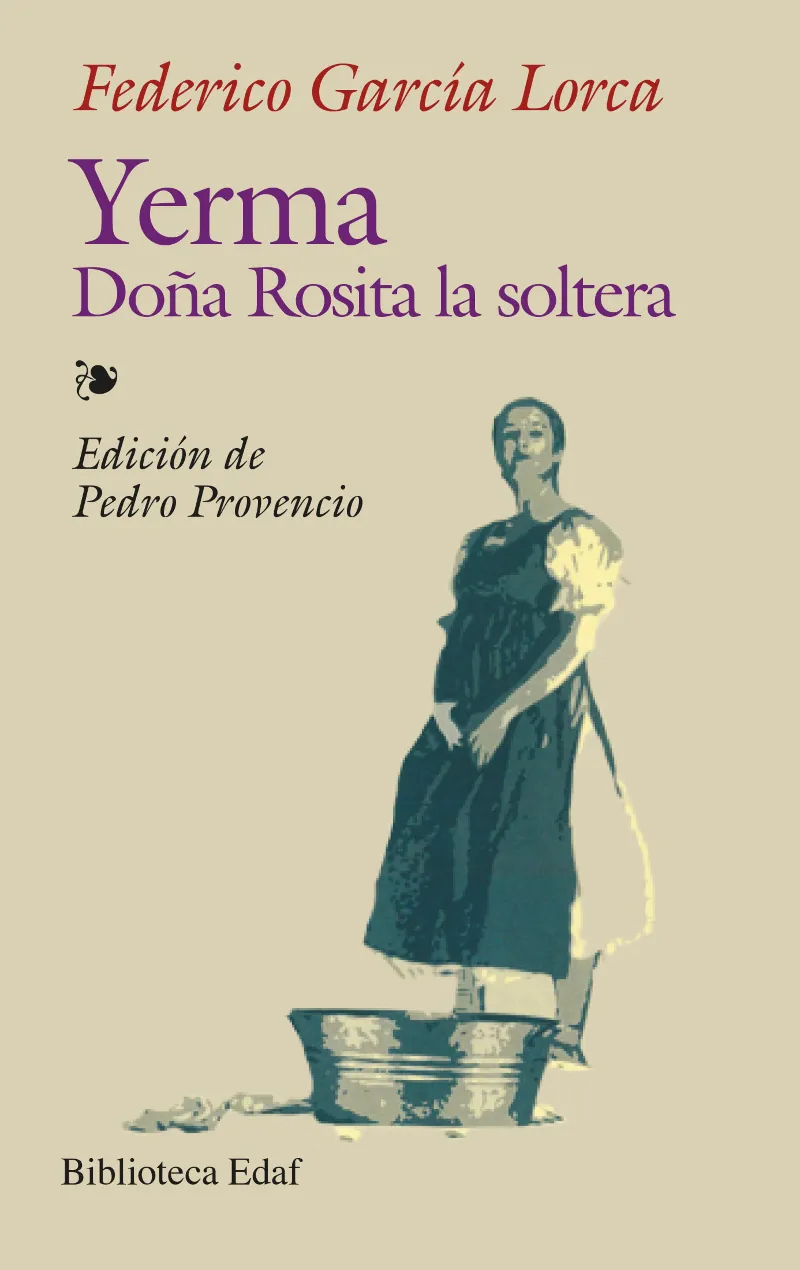 Yerma; Doña Rosita la soltera