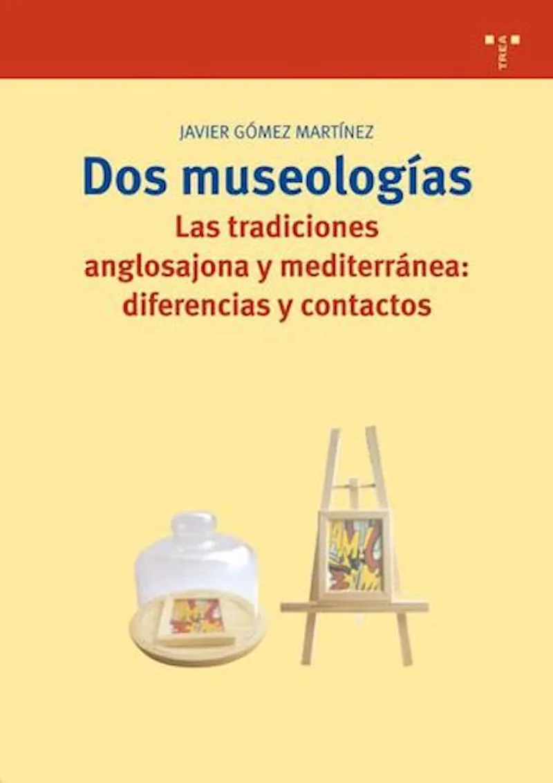 DOS MUSEOLOGIAS. LAS TRADICIONES ANGLOSAJONA Y