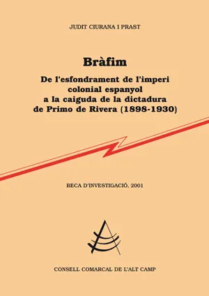 Bràfim, de l'esfondrament de l'imperi colonial espanyol a la caiguda de la dictadura de Primo de Rivera (1898-1930)
