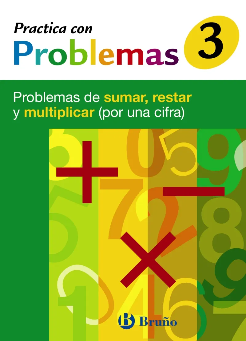 3 PRACTICA CON PROBLEMAS DE SUMAR, RESTAR Y MULTIP