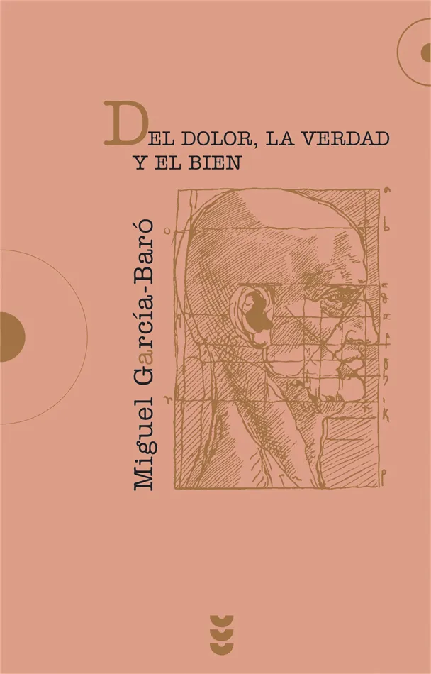 DEL DOLOR LA VERDAD Y EL BIEN