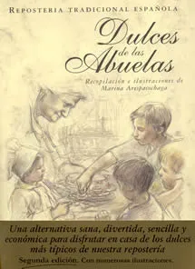 RECETAS DE LA ABUELA, LAS /DULCES DE LA ABUELA