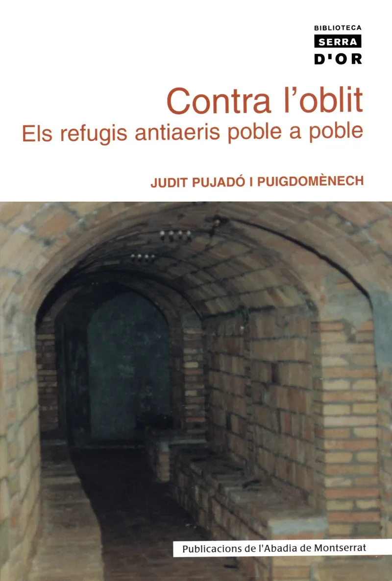 CONTRA L'OBLIT -ELS REFUGIS ANTIAERIS POBLE A POBL