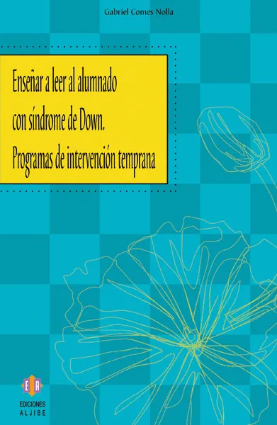 Enseñar a leer al alumnado con síndrome de Down