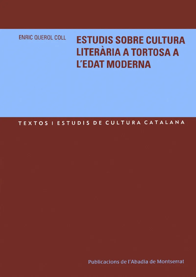 ESTUDIS SOBRE CULTURA LITERARIA A TORTOSA A L'EDAT