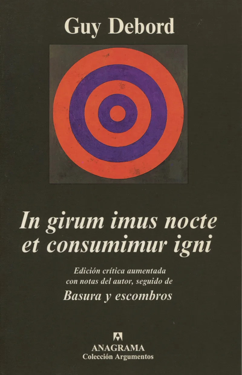 In girum imus nocte et consumimur igni