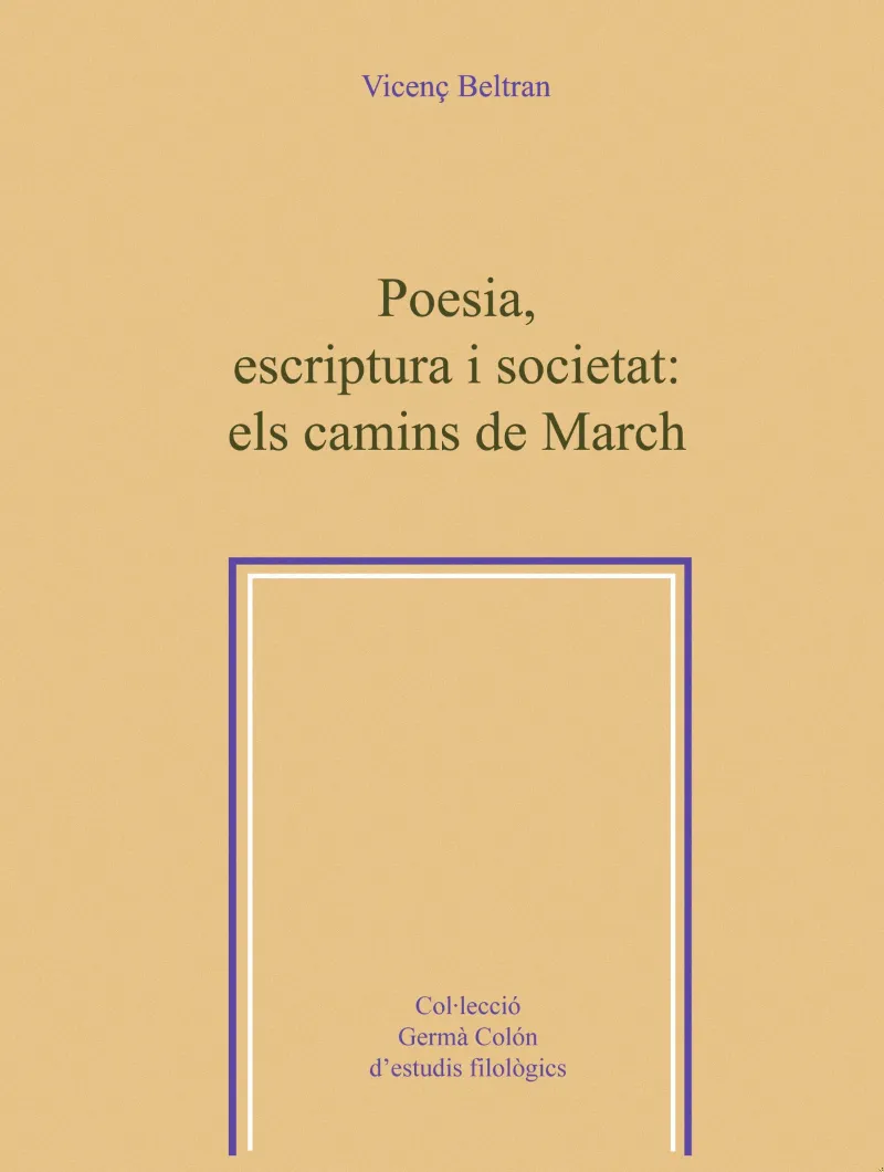 POESIA ESCRIPTURA I SOCIETAT ELS CAMINS DE MARCH