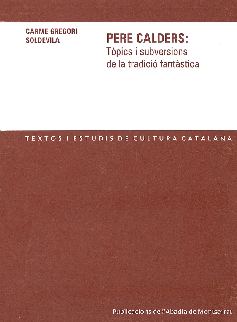 PERE CALDERS TOPICS I SUBVERSIONS DE LA TRADICIO