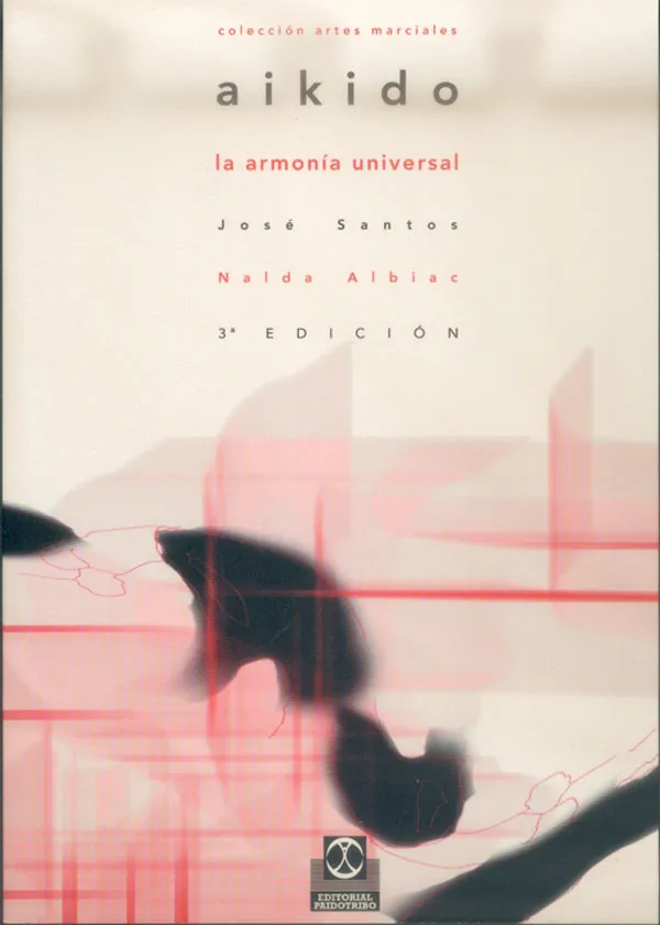 AIKIDO. La armonía universal