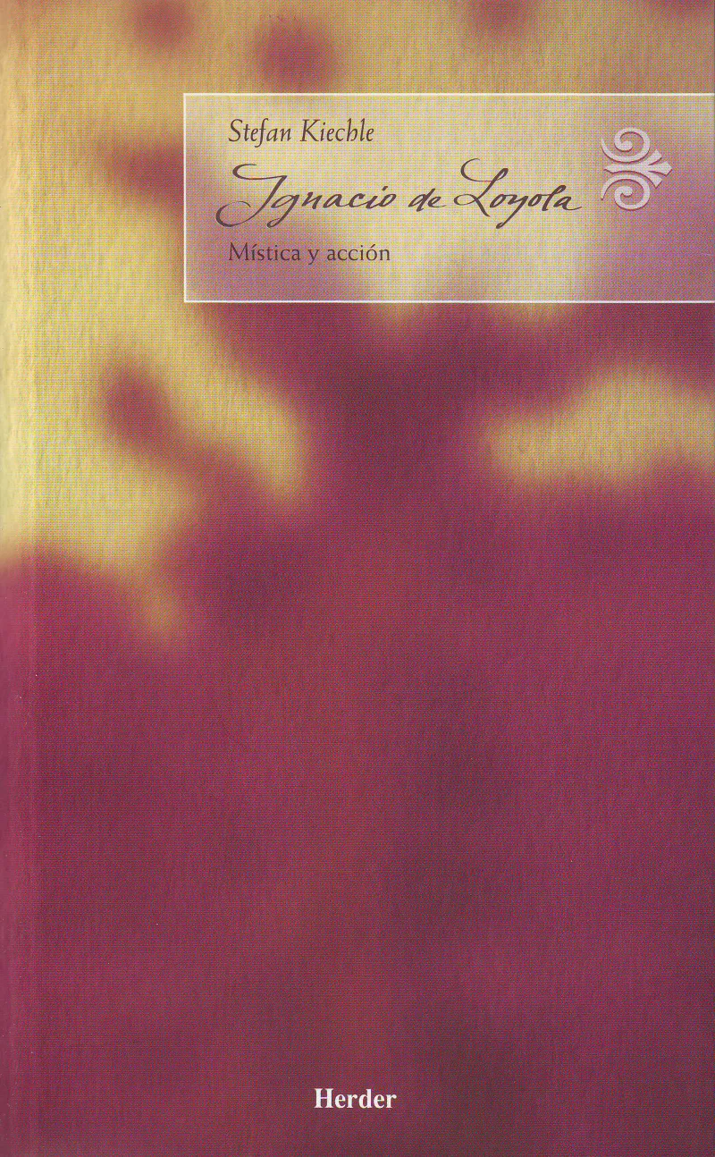 IGNACIO DE LOYOLA MISTICA Y ACCION