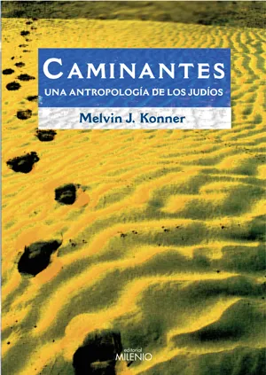 CAMINANTES -UNA ANTROPOLOGIA DE LOS JUDIOS-