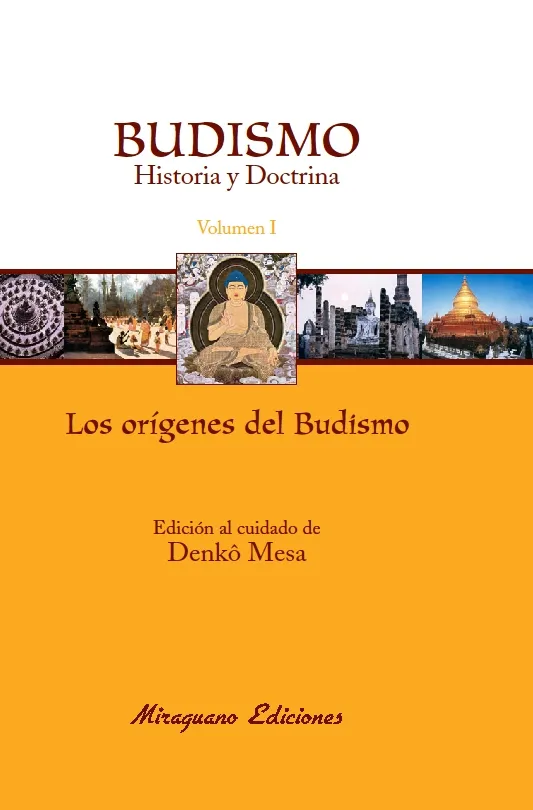 Budismo. Historia y Doctrina I. Los Orígenes del Budismo