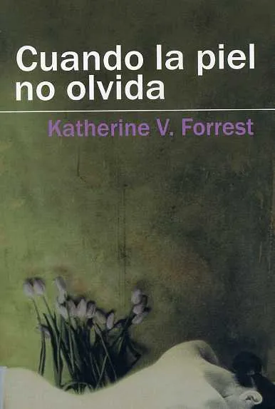 CUANDO LA PIEL NO OLVIDA