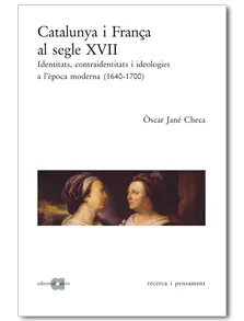 CATALUNYA I FRANÇA AL SEGLE XVII