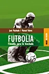 FUTBOLIA FILOSOFIA PARA LA HINCHADA