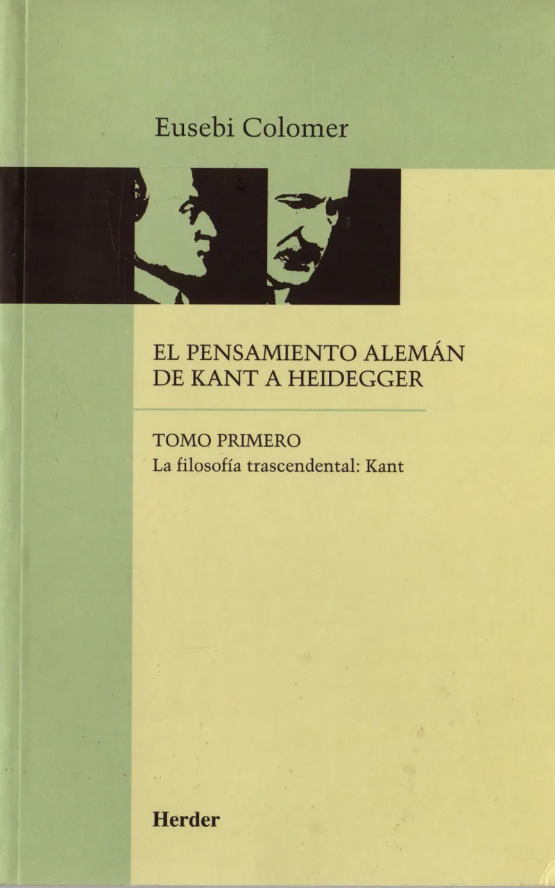 PENSAMIENTO ALEMAN DE KANT A HEIDEGGER, EL VOL.I