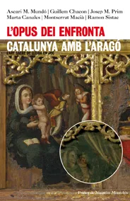 OPUS DEI ENFRONTA CATALUNYA AMB L'ARAGO,L'