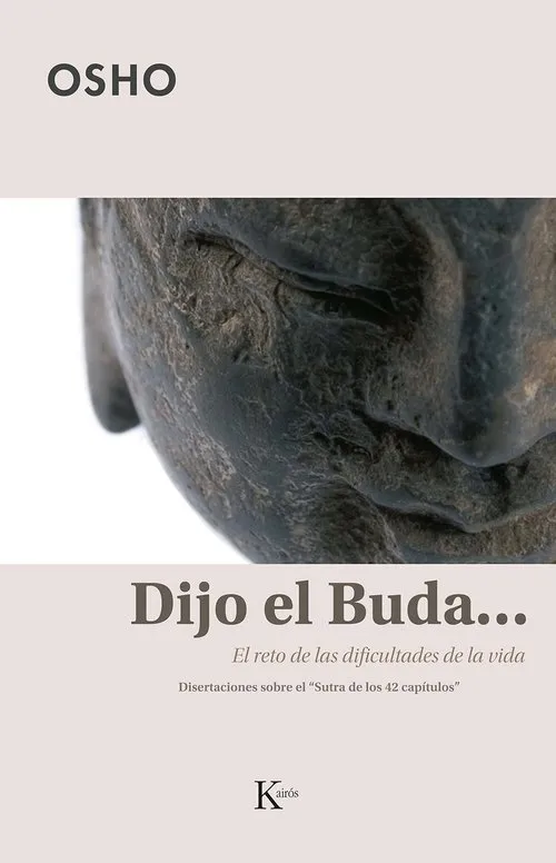 DIJO EL BUDA... EL RELATO DE LAS DIFICULTADES DE