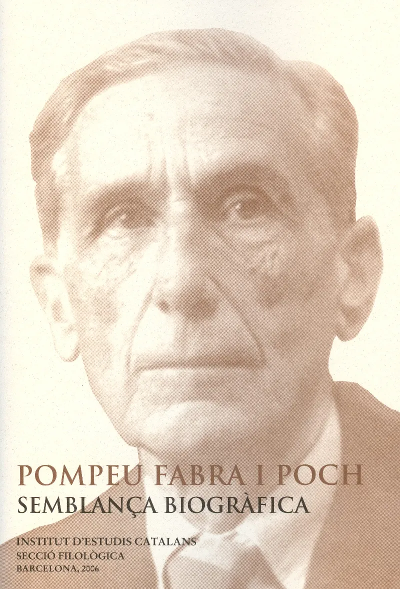Pompeu Fabra i Poch, semblança biogràfica : conferència pronunciada davant del Ple per Joan Solà i Cortassa el dia 12 de desembre del 2005