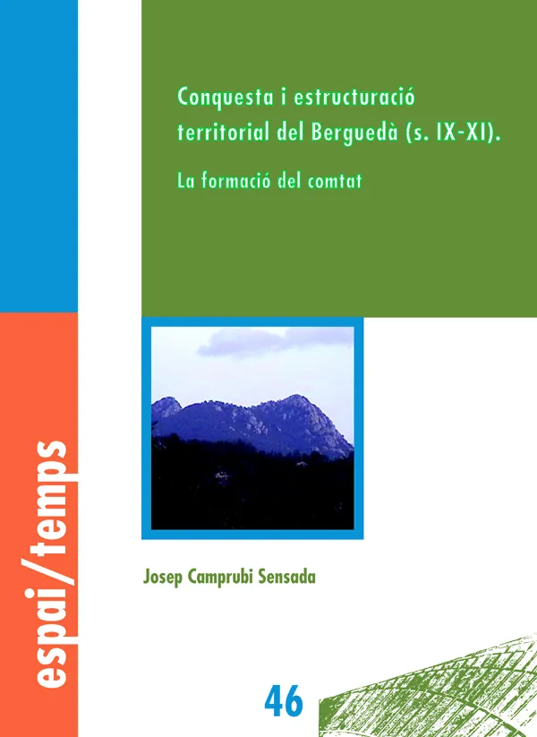 CONQUESTA I ESTRUCTURACIO TERRITORIAL DEL BERGUEDA S IX XI FORMACIO DEL COMPTAT