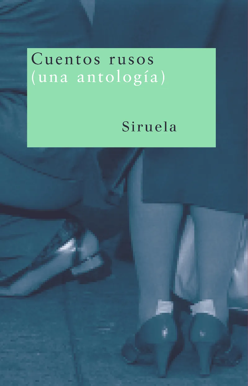 CUENTOS RUSOS -UNA ANTOLOGIA-