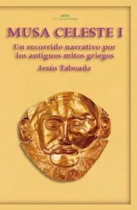 MUSA CELESTE I. UN RECORRIDO NARRATIVO POR LOS