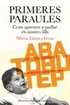 PRIMERES PARAULES. COM APRENEN A PARLAR ELS