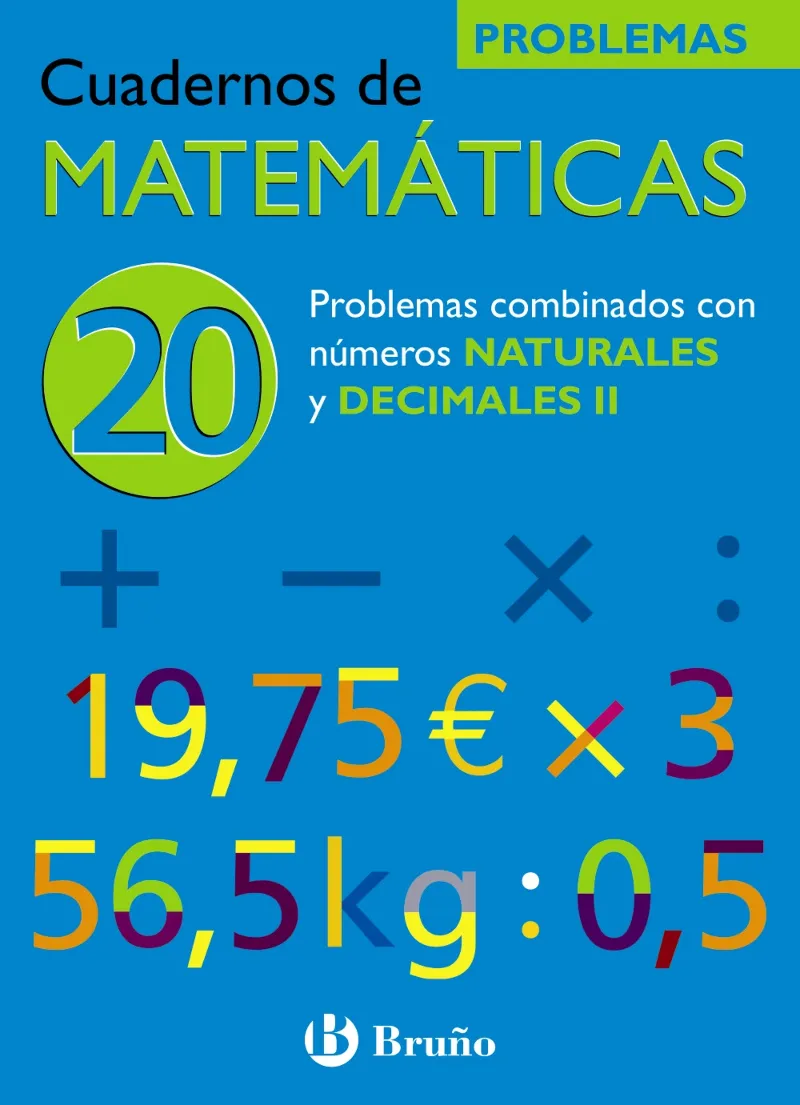 20 PROBLEMAS COMBINADOS CON NUMEROS NATURALES Y DE