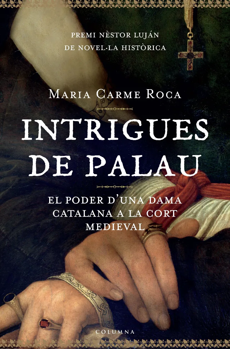 INTRIGUES DE PALAU -PODER D'UNA DAMA A LA CORT CAT
