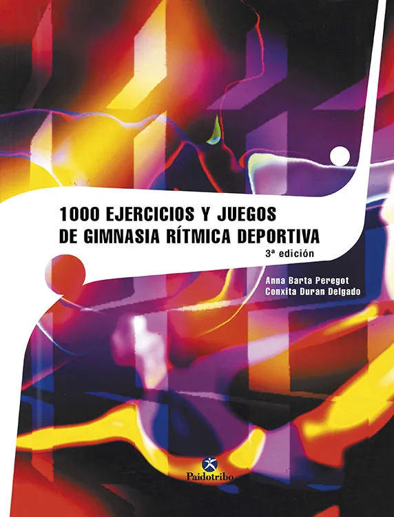 MIL EJERCICIOS Y JUEGOS DE GIMNASIA RÍTMICA DEPORTIVA