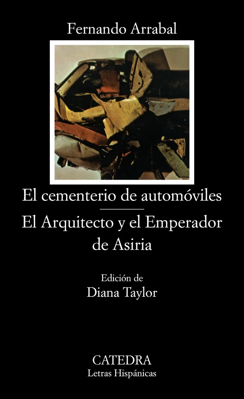 EL CEMENTERIO DE AUTOMÓVILES; EL ARQUITECTO Y EL EMPERADOR DE ASIRIA
