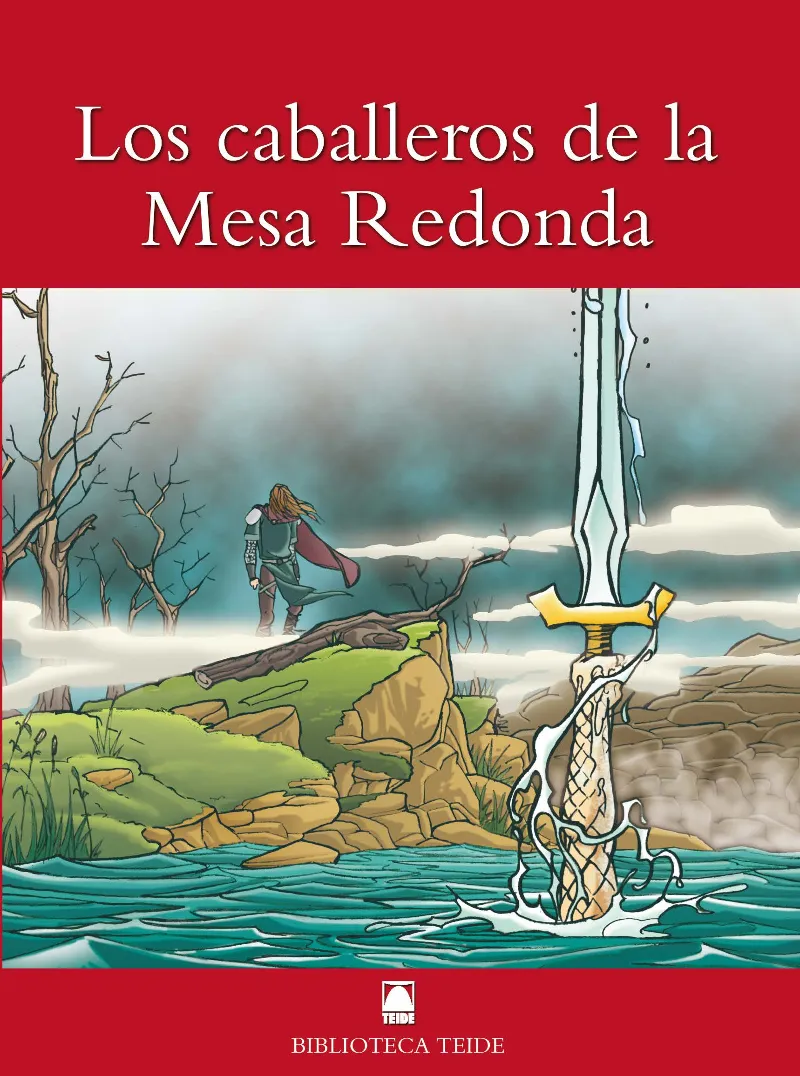 BIBLIOTECA TEIDE 010 - LOS CABALLEROS DE LA MESA REDONDA