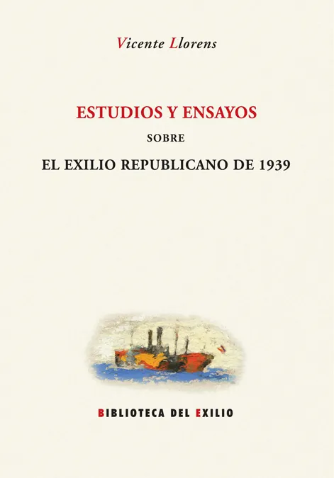ESTUDIOS Y ENSAYOS SOBRE EL EXILIO REPUBLICANO DE