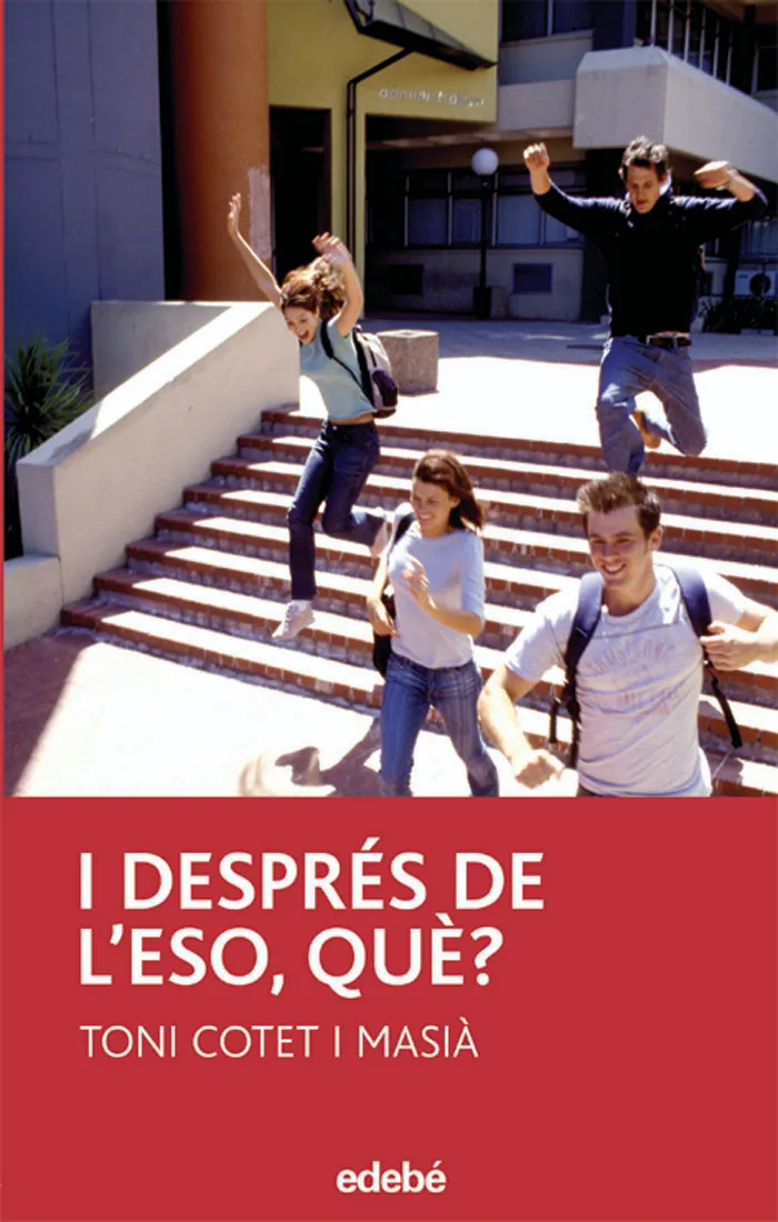 I DESPRES DE L'ESO, QUE?
