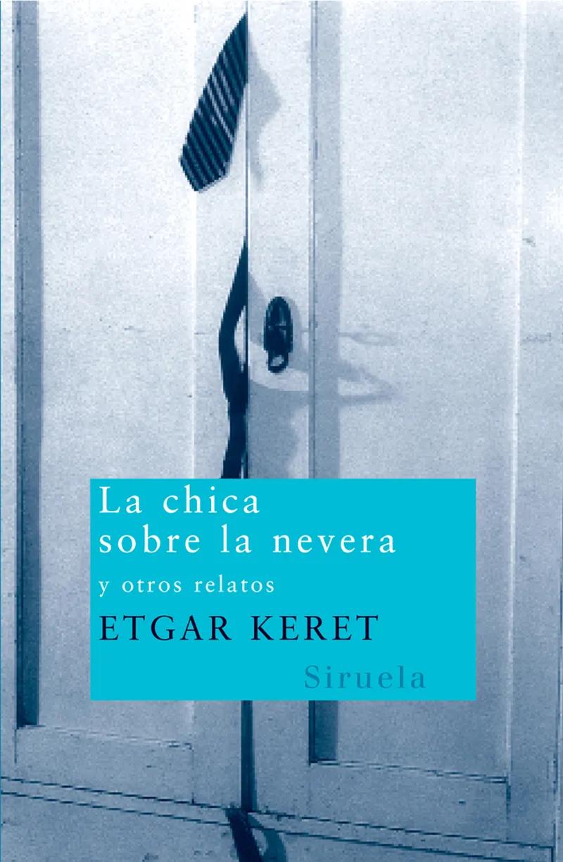 CHICA SOBRE LA NEVERA Y OTROS RELATOS, LA