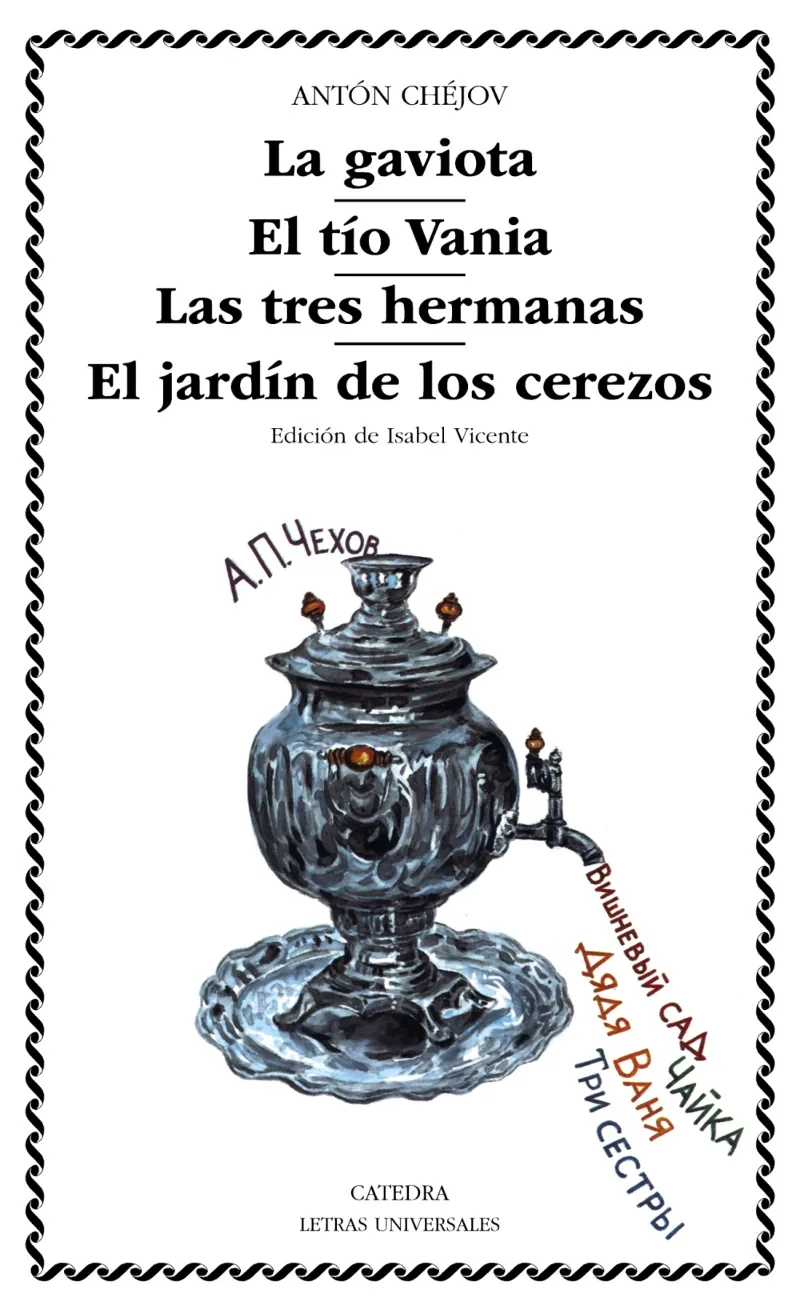 GAVIOTA /TIO VANIA/TRES HERMANAS/JARDIN DE CEREZOS