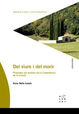 DEL VIURE I DEL MORIR -PROPOSTES PER ACOSTAR-NOS