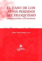 CASO DE LOS NIÑOS DEL FRANQUISMO CRIMEN CONTRA LA HUMANIDAD