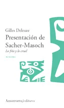 PRESENTACION DE SACHER MASOCH -LO FRIO Y LO CRUEL-