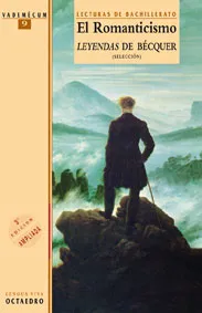 El romanticismo. Leyendas de Bécquer. (Selección)