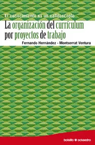 La organización del currículum por proyectos de trabajo