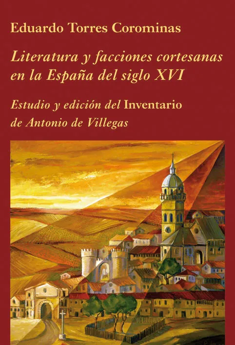 LITERATURA Y FACCIONES CORTESANAS EN LA ESPAÑA DEL