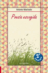 POESIA ESCOGIDA -ANTONIO MACHADO-