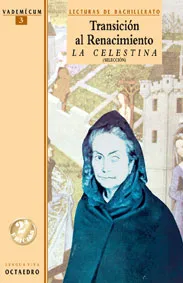 Transición al Renacimiento. La celestina. (Selección)