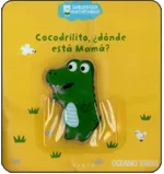 COCODRILITO DONDE ESTA MAMA -LLIBRE DE BANY-