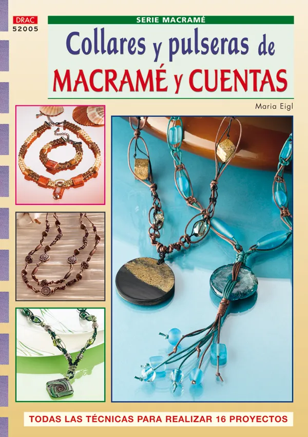 Serie Macramé nº 5. COLLARES Y PULSERAS DE MACRAMÉ Y CUENTAS