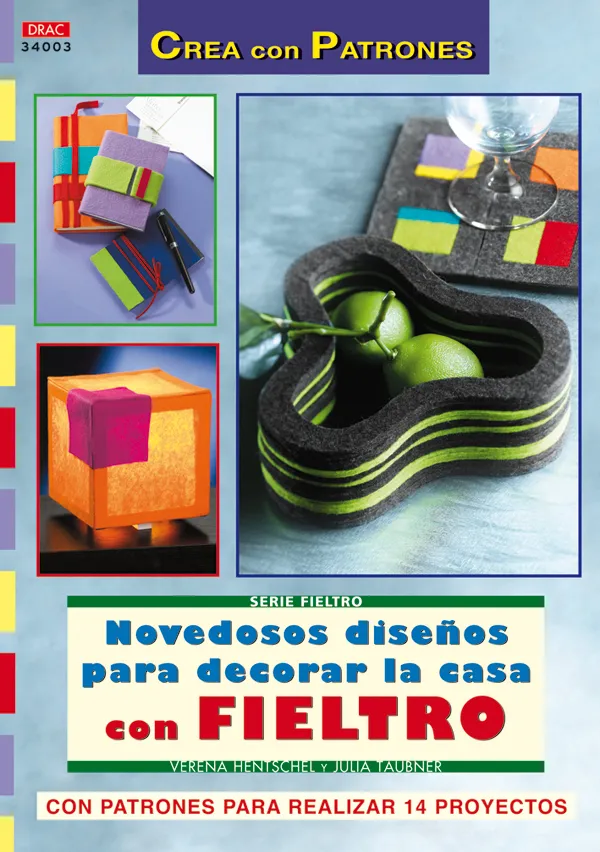 Serie Fieltro nº 3. NOVEDOSOS DISEÑOS PARA DECORAR LA CASA CON FIELTRO