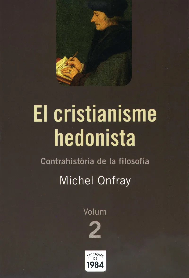 El cristianisme hedonista (Contrahistòria de la filosofia, 2)