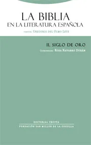BIBLIA EN LA LITERATURA ESPAÑOLA,LA -VOL II-
