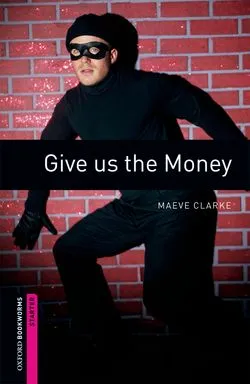 GIVE US THE MONEY ED 08 BOOKWORMS STARTER A1